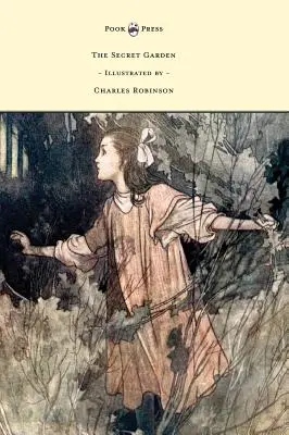 Tajná zahrada - Ilustroval Charles Robinson - The Secret Garden - Illustrated by Charles Robinson