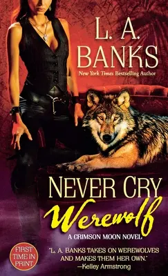 Never Cry Werewolf: A Crimson Moon Novel (Nikdy neřvi vlkodlaku: román o karmínovém měsíci) - Never Cry Werewolf: A Crimson Moon Novel