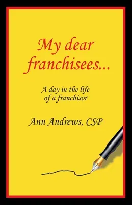 Moji milí franšízanti: Den v životě franšízanta - My Dear Franchisees: A day in the life of a franchisor