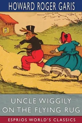 Strýček Wiggily na létajícím koberci (Esprios Classics) - Uncle Wiggily on The Flying Rug (Esprios Classics)