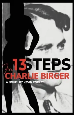13 kroků pro Charlieho Birgera - 13 Steps for Charlie Birger