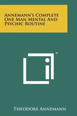 Annemannova kompletní mentální a psychická sestava pro jednoho muže - Annemann's Complete One Man Mental And Psychic Routine