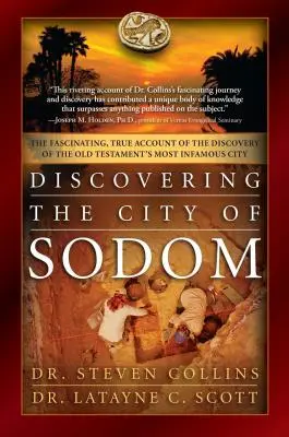 Objevení města Sodomy: Fascinující, pravdivý příběh o objevení nejznámějšího starozákonního města - Discovering the City of Sodom: The Fascinating, True Account of the Discovery of the Old Testament's Most Infamous City