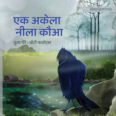 एक अकेला नीला कौआ: Hindské vydání knihy Jediná modrá vrána - एक अकेला नीला कौआ: Hindi Edition of The Only Blue Crow