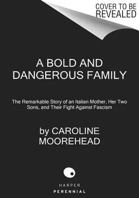 Odvážná a nebezpečná rodina - A Bold and Dangerous Family