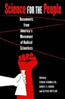 Věda pro lidi: Dokumenty z amerického hnutí radikálních vědců - Science for the People: Documents from America's Movement of Radical Scientists