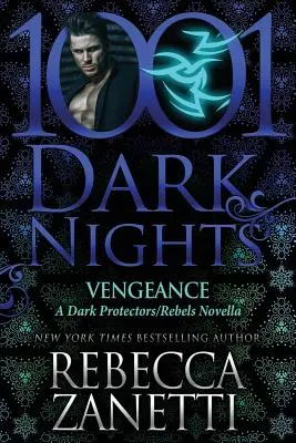 Pomsta: A Dark Protectors/Rebels Novella: Vengeance: A Dark Protectors/Rebels Novella: A Dark Protectors/Rebels Novella - Vengeance: A Dark Protectors/Rebels Novella