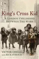 King's Cross Kid: Dětství mezi válkami - King's Cross Kid: A Childhood Between the Wars
