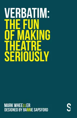 Verbatim - Zábava z vážného divadla - Verbatim - The Fun of Making Theatre Seriously