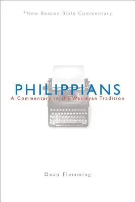 Filipským: Komentář podle wesleyánské tradice - Philippians: A Commentary in the Wesleyan Tradition