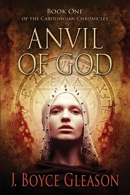 Boží kovadlina: První kniha karolinských kronik - Anvil Of God: Book One of the Carolingian Chronicles