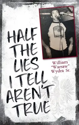 Polovina lží, které říkám, není pravda - Half the Lies I Tell Aren't True