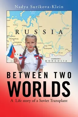 Mezi dvěma světy: životní příběh sovětského transplantovaného člověka - Between Two Worlds: A Life Story of a Soviet Transplant