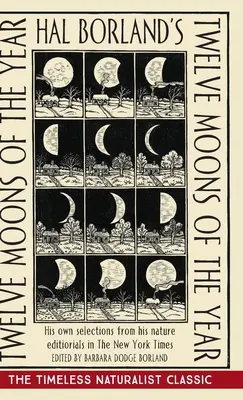 Hal Borland's: Dvanáct měsíců v roce - Hal Borland's: Twelve Moons of the Year