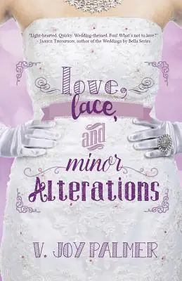 Láska, krajky a drobné úpravy - Love, Lace, and Minor Alterations