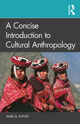 Stručný úvod do kulturní antropologie - A Concise Introduction to Cultural Anthropology