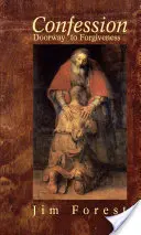 Zpověď: Dveře k odpuštění - Confession: Doorway to Forgiveness