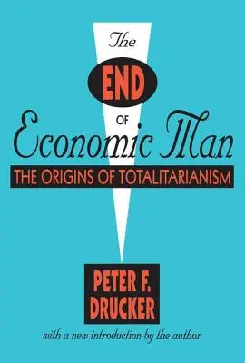 Konec ekonomického člověka: Počátky totalitarismu - The End of Economic Man: The Origins of Totalitarianism