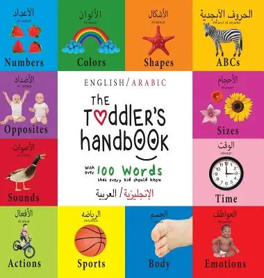 Příručka pro batolata: Dvojjazyčná (angličtina / arabština) (الإنجليزية ال) - The Toddler's Handbook: Bilingual (English / Arabic) (الإنجليزية ال