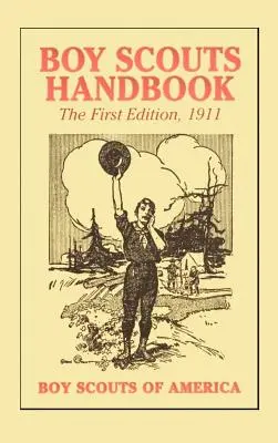 Příručka pro skauty, 1. vydání, 1911 - Boy Scouts Handbook, 1st Edition, 1911