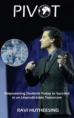 Pivot: (Pedagogové a rodiče): Jak umožnit studentům uspět v nepředvídatelném zítřku? - Pivot: Empowering Students Today to Succeed in an Unpredictable Tomorrow (Educators & Parents)