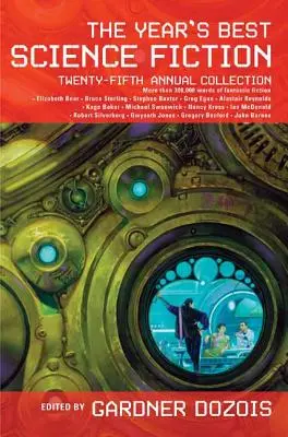 Nejlepší science fiction roku: Dvacátá pátá výroční sbírka - The Year's Best Science Fiction: Twenty-Fifth Annual Collection
