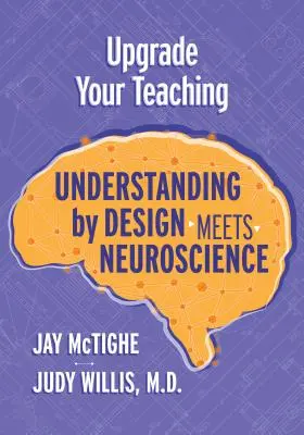 Vylepšete svou výuku: Porozumění podle návrhu se setkává s neurovědou - Upgrade Your Teaching: Understanding by Design Meets Neuroscience