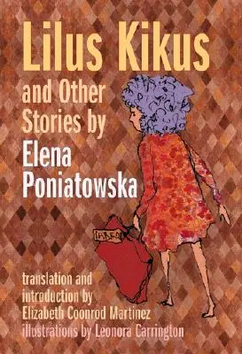 Lilus Kikus a jiné příběhy Eleny Poniatowské - Lilus Kikus and Other Stories by Elena Poniatowska