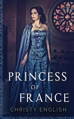 Princezna Francie - Princess Of France