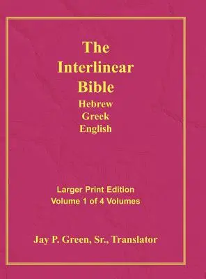 Interlineární hebrejsko-řecko-anglická Bible-PR-FL/OE/KJ velký tisk 1. díl - Interlinear Hebrew Greek English Bible-PR-FL/OE/KJ Large Pring Volume 1