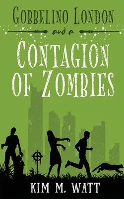 Gobbelino Londýn a nákaza zombie - Gobbelino London & a Contagion of Zombies