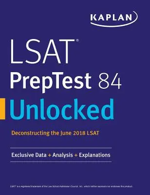 LSAT PrepTest 84 Unlocked: Exkluzivní data + analýzy + vysvětlivky - LSAT PrepTest 84 Unlocked: Exclusive Data + Analysis + Explanations