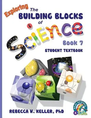 Exploring the Building Blocks of Science Book 7 Studentská učebnice - Exploring the Building Blocks of Science Book 7 Student Textbook