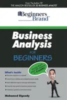 Podniková analýza pro začátečníky: Analytická analýza: Skokový start kariéry bakaláře za čtyři týdny - Business Analysis For Beginners: Jump-Start your BA Career in Four Weeks
