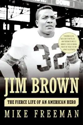 Jim Brown: Brown Brown: Krutý život amerického hrdiny (The Fierce Life of an American Hero) - Jim Brown: The Fierce Life of an American Hero