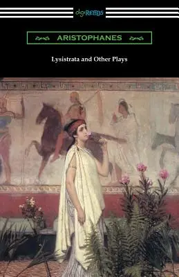 Lysistrata a jiné hry: (překlad s poznámkami Athénské společnosti) - Lysistrata and Other Plays: (translated with Annotations by the Athenian Society)