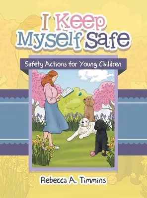 Dbám na svou bezpečnost: Bezpečnostní opatření pro malé děti - I Keep Myself Safe: Safety Actions for Young Children