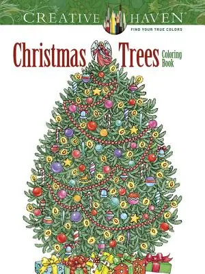 Creative Haven Vánoční stromky Omalovánky - Creative Haven Christmas Trees Coloring Book