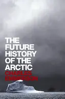 Budoucí dějiny Arktidy - The Future History of the Arctic