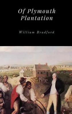 O Plymouthské plantáži - Of Plymouth Plantation