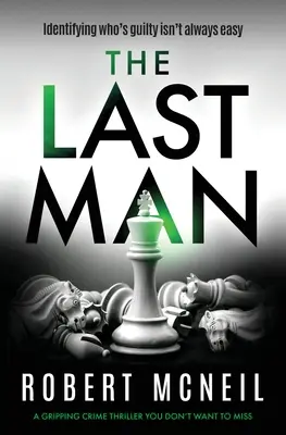 Poslední muž: Strhující kriminální thriller, který si nesmíte nechat ujít - The Last Man: A Gripping Crime Thriller You Don't Want to Miss