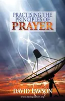 Praktikování zásad modlitby - Practising the Principles of Prayer