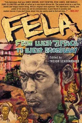 Fela: Ze západní Afriky na západní Broadway - Fela: From West Africa to West Broadway