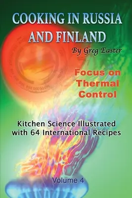 Vaření v Rusku a Finsku - 4. díl: Kuchyňská věda ilustrovaná 64 mezinárodními recepty - Cooking in Russia and Finland - Volume 4: Kitchen Science Illustrated with 64 International Recipes