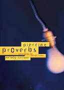 Pronikavá přísloví - Piercing Proverbs
