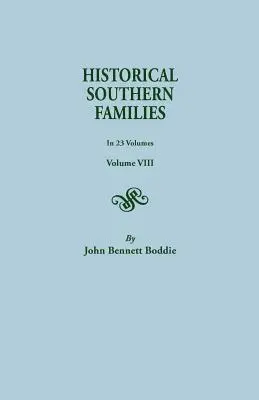 Historické jižanské rody. ve 23 svazcích. Svazek VIII - Historical Southern Families. in 23 Volumes. Volume VIII
