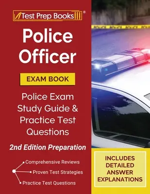 Police Officer Exam Book: Zkouška pro policisty: Průvodce studiem policejní zkoušky a praktické testové otázky [2. vydání Příprava]. - Police Officer Exam Book: Police Exam Study Guide and Practice Test Questions [2nd Edition Preparation]