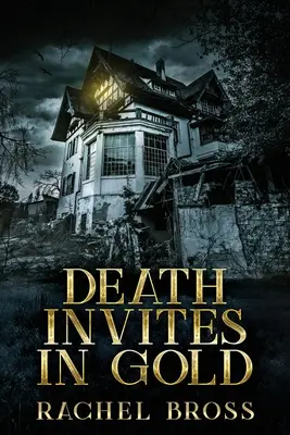 Smrt zve zlatem: Vydání ve velkém nákladu - Death Invites In Gold: Large Print Edition