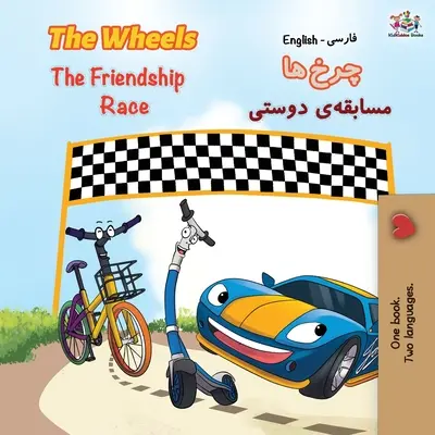 The Wheels The Friendship Race (Anglicko-persko-farská dvojjazyčná kniha pro děti) - The Wheels The Friendship Race (English Persian -Farsi Bilingual Book)