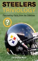 Oceláři Triviologie: Fascinující fakta ze zákulisí - Steelers Triviology: Fascinating Facts from the Sidelines